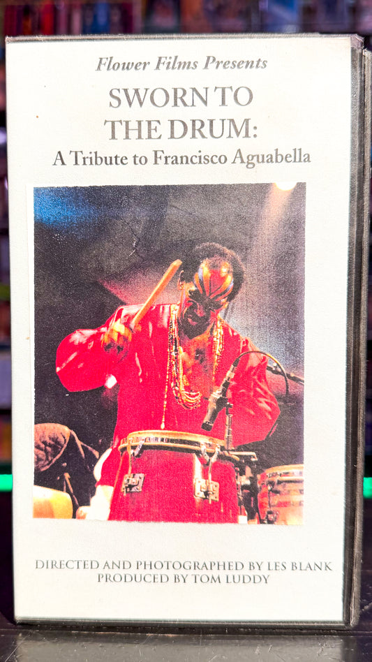 Sworn To The Drum: A Tribute To Fancisco Aguabella