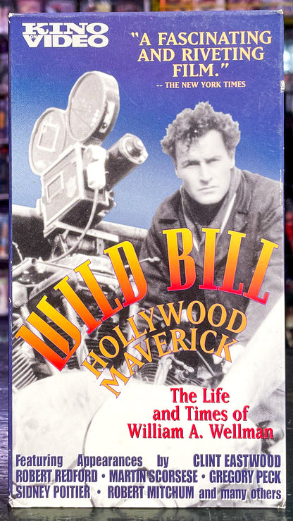 Wild Bill Hollywood Maverick The Life And Times Of William A. Wellman