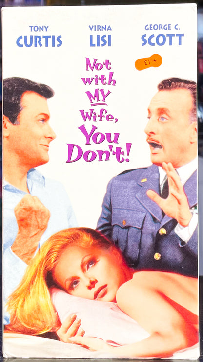 Not With My Wife You Don’t!