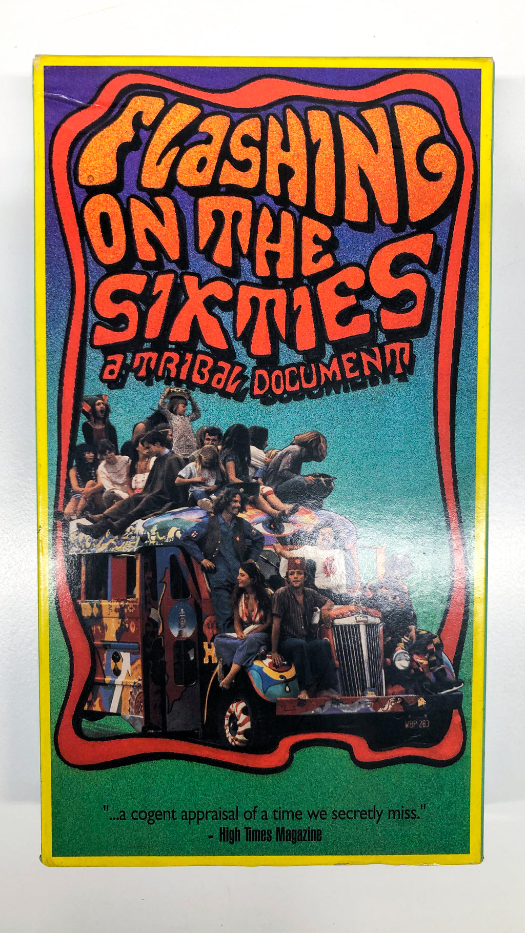 Flashing on the Sixties: A Tribal Document